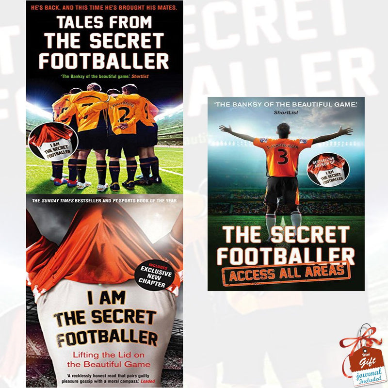 Tales from the Secret Footballer, I Am The Secret Footballer and The Secret Footballer 3 Books Bundle Collection With Gift Journal - Lifting the Lid on the Beautiful Game, Access All Areas - The Book Bundle