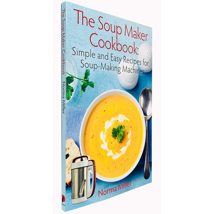 Natural Plant Protein Cookbook, The Soup Maker Cookbook 2 Books Collection Set - The Book Bundle