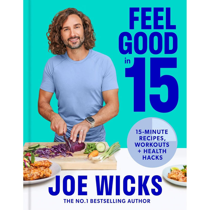Joe Wicks 2 Books Set (Feel Good in 15, Cooking for Family and Friends (HB)) - The Book Bundle