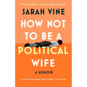 The Secret Political Adviser, How Not to Be a Political Wife 2 Books Collection Set - The Book Bundle