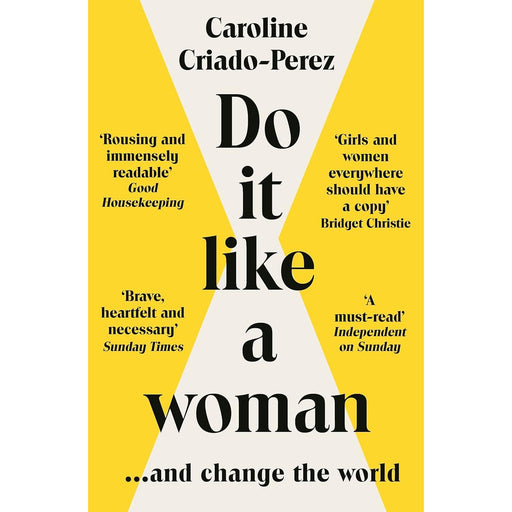 Do It Like a Woman: ... and Change the World by Caroline Criado-Perez - The Book Bundle