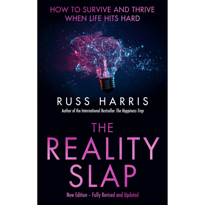 The Reality Slap 2nd Edition: How to survive and thrive when life hits hard - The Book Bundle