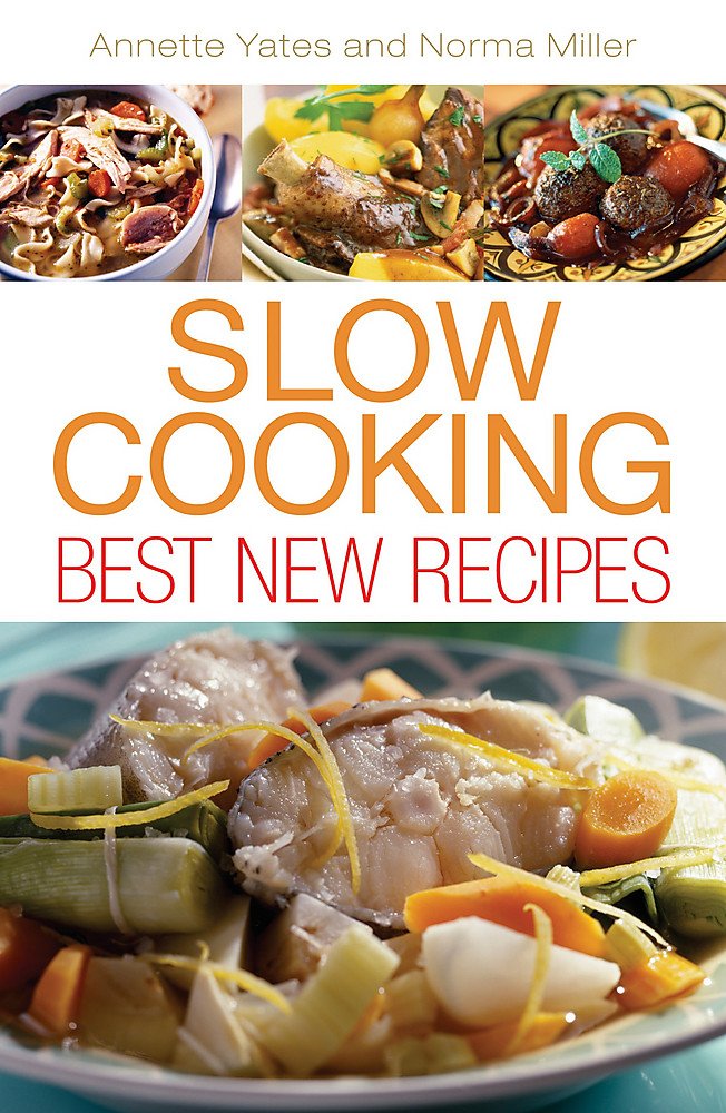 Slow Cooking Best New Recipes Collection By Annette Yates - Non Fiction - Paperback