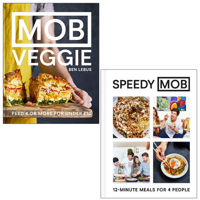 Speedy MOB 4 people & MOB Veggie Feed 4 By Ben Lebus 2 Books Collection Set - The Book Bundle