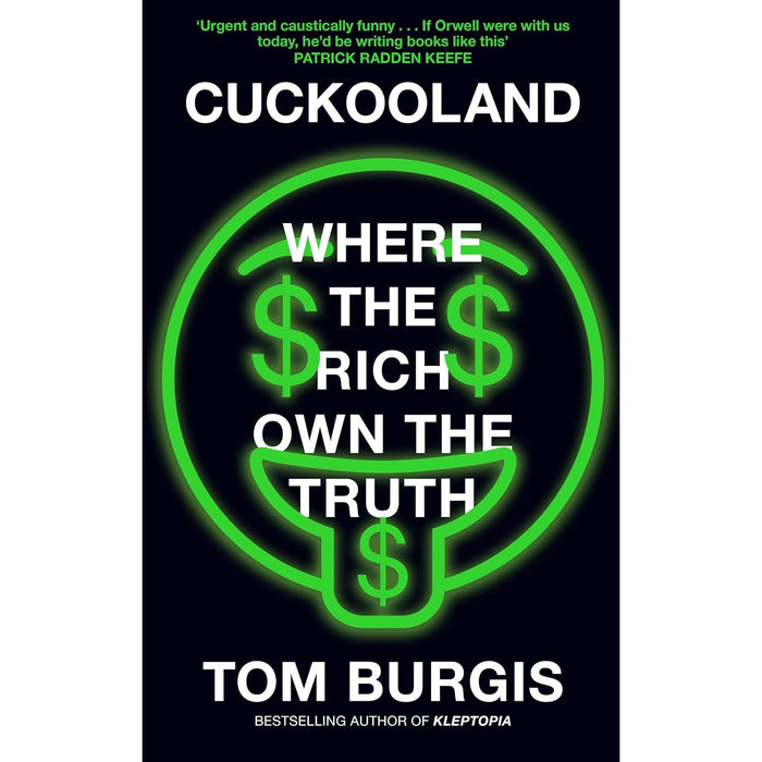 Cuckooland: Where the Rich Own the Truth by Tom Burgis (HB) - The Book Bundle