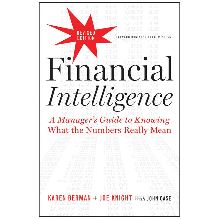 Financial Intelligence, Revised Edition: A Manager's Guide to Knowing What the Numbers Really Mean | Karen Berman - The Book Bundle