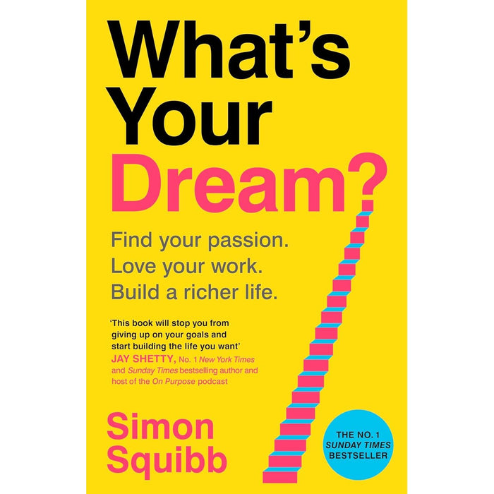 What's Your Dream?: The #1 Sunday Times Bestselling Guide to Help Find Your Passion, Love Your Work and Build a Richer Life - The Book Bundle