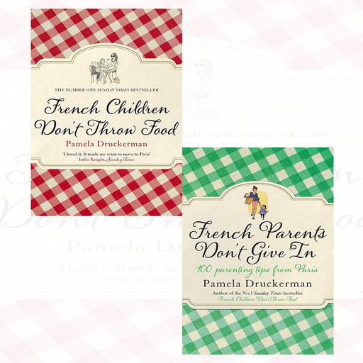 pamela druckerman collection 2 books set (french children don't throw food, french parents don't give in: 100 parenting tips from paris) - The Book Bundle