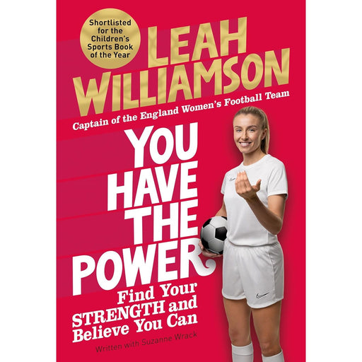 You Have the Power: Find Your Strength and Believe You Can by the Euros Winning Captain of the Lionesses by Leah Williamson - The Book Bundle