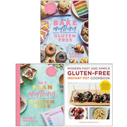 How to Bake Anything Gluten Free, How to Plan Anything Gluten Free & Modern Fast and Simple Gluten-Free Instant Pot Cookbook 3 Books Collection Set - The Book Bundle