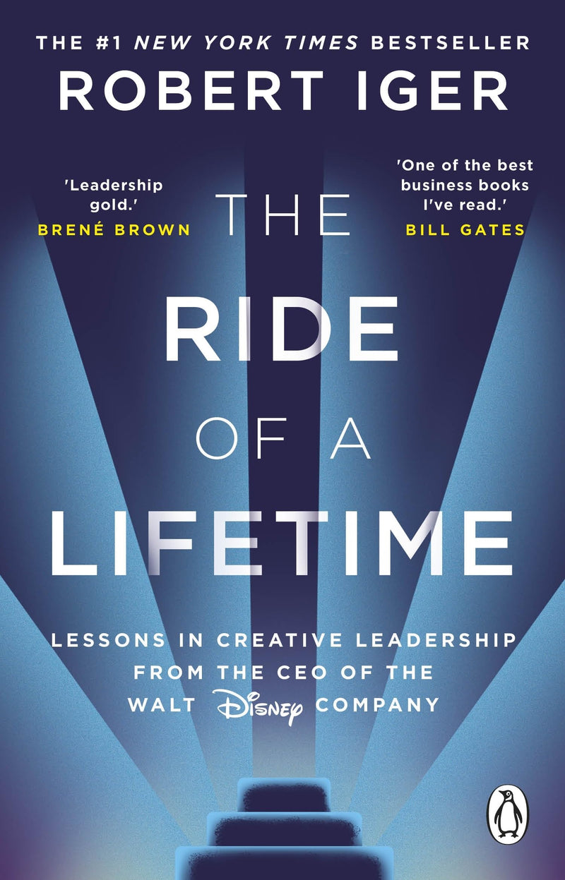 The Ride of a Lifetime: Lessons in Creative Leadership From the CEO of the Walt Disney Company by Bob Iger - Non Fiction