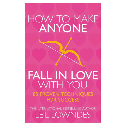 How to Make Anyone Fall in Love With You: 85 Proven Techniques for Success by Leil Lowndes - The Book Bundle