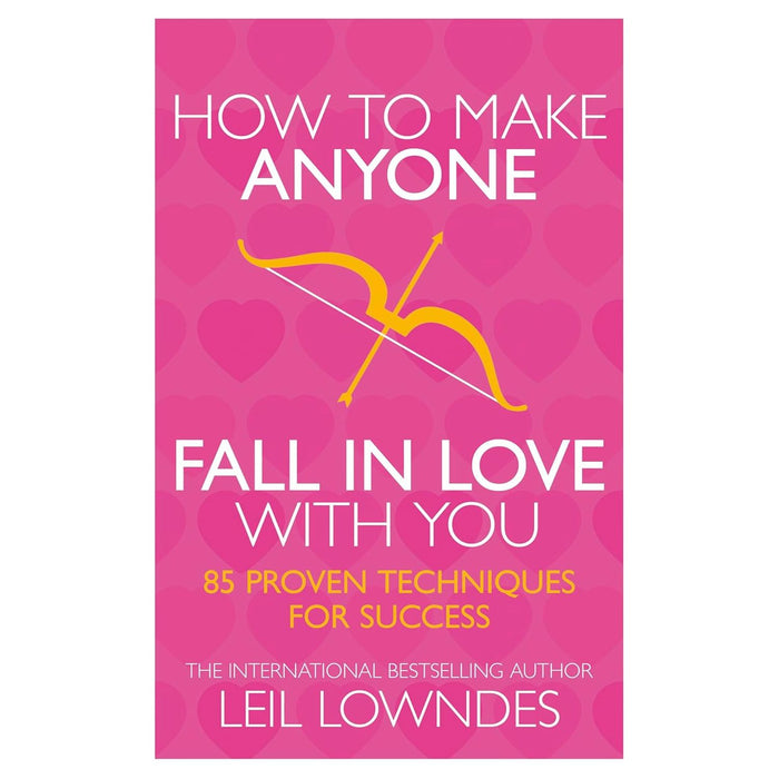 How to Make Anyone Fall in Love With You: 85 Proven Techniques for Success by Leil Lowndes - The Book Bundle