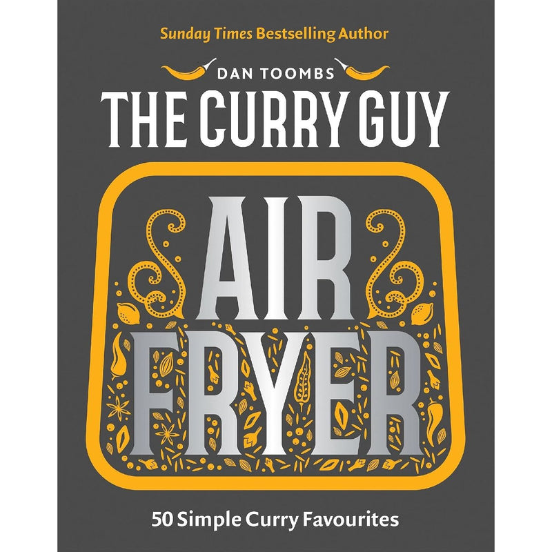 Curry Guy Air Fryer: 50 Simple Curry Favourites by Dan Toombs - Non Fiction - Hardback
