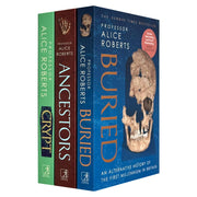 Alice Roberts 3 Books Collection Set (Buried, Ancestors and Crypt) - The Book Bundle