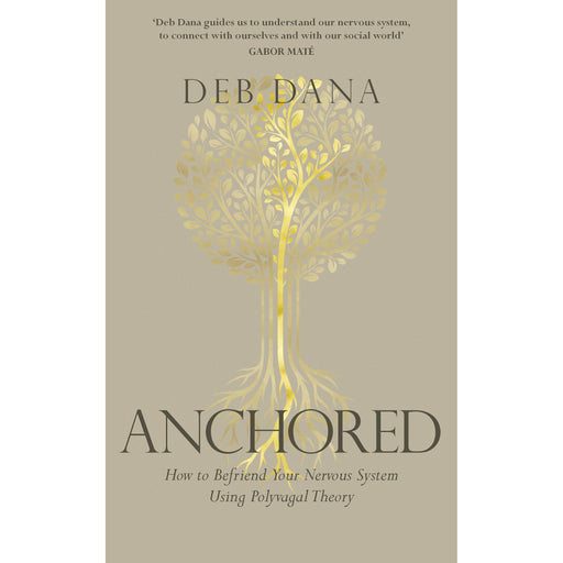 Anchored: How to Befriend Your Nervous System Using Polyvagal Theory - The Book Bundle