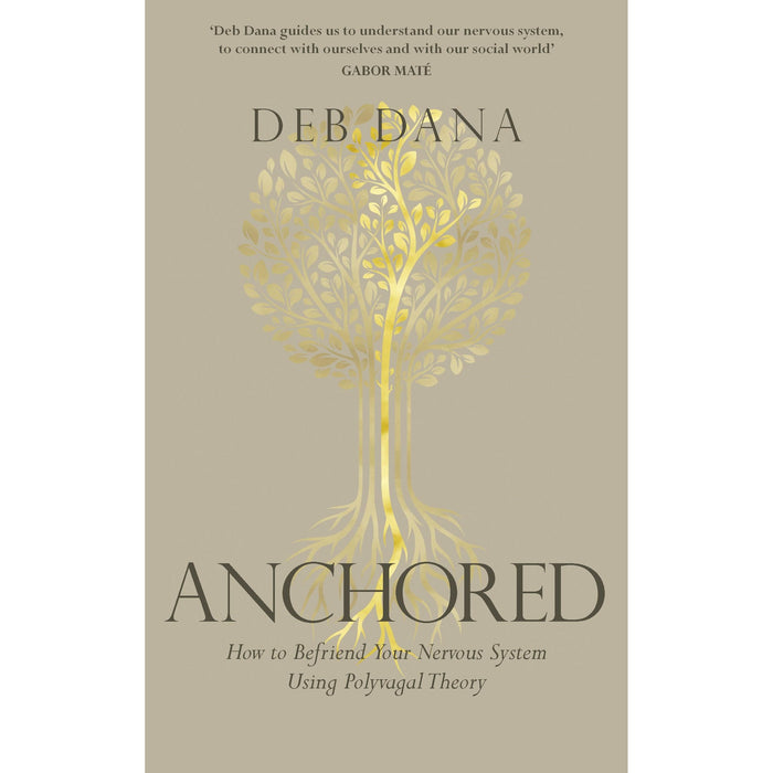 Anchored: How to Befriend Your Nervous System Using Polyvagal Theory - The Book Bundle
