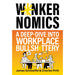 Wankernomics: A Deep-Dive Into Workplace Bullsh*ttery - THE INSTANT SUNDAY TIMES BESTSELLER - The Book Bundle