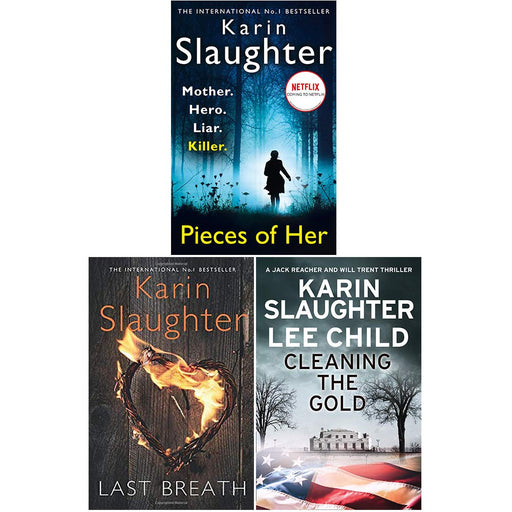 Karin Slaughter 3 Books Collection Set Pieces of Her, Last Breath, Cleaning the Gold - The Book Bundle