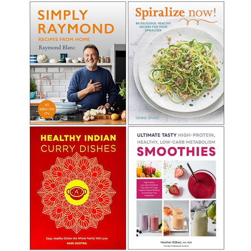 Simply Raymond , Spiralize Now, Healthy Indian  & Ultimate Tasty High Protein 4 Books Collection Set - The Book Bundle