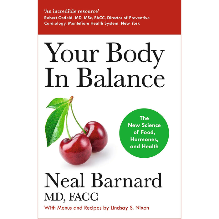 Your Body In Balance: The New Science of Food, Hormones and Health - the Bestselling Solution for Reducing Pain, Improving Health and Losing Weight - The Book Bundle