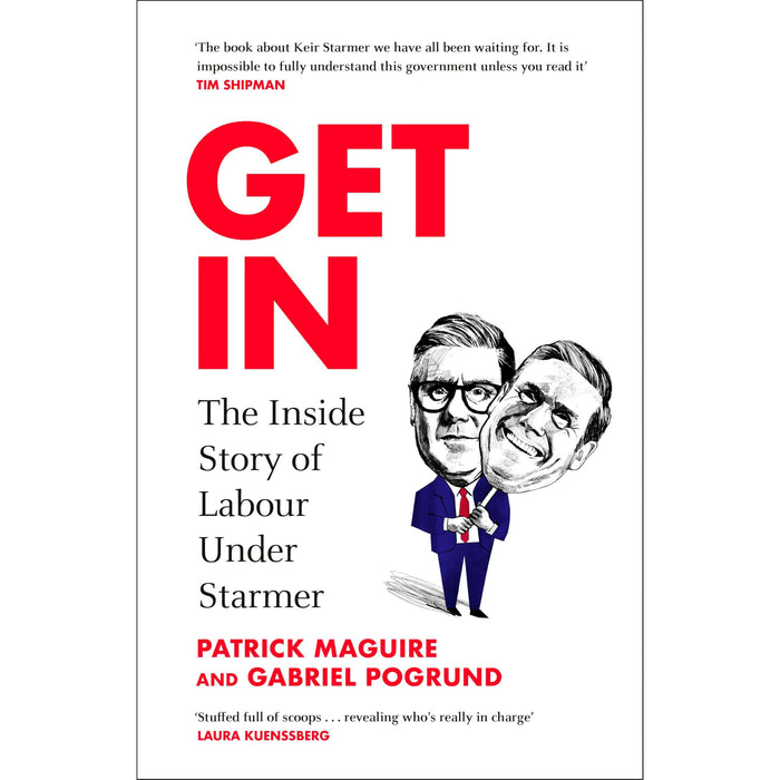 Get In: The Inside Story of Labour Under Starmer - The Book Bundle