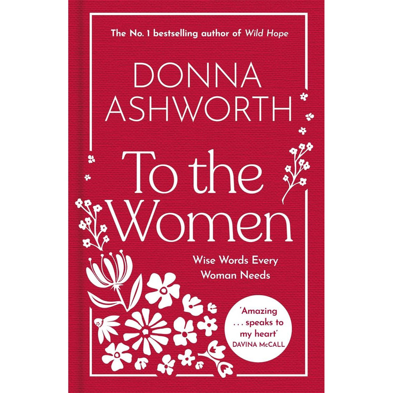 Black and white cover of Donna Ashworth's book "To the Women," featuring inspiring wise words for women in a hardback edition.
