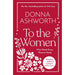 To the Women - The New Collection of Wise Words Every Woman Needs: The No. 1 Sunday Times Bestseller - The Book Bundle