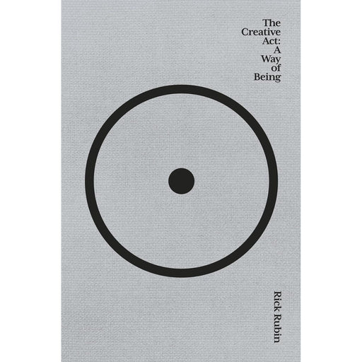 The Creative Act: A Way of Being: The Sunday Times bestseller by Rick Rubin - The Book Bundle