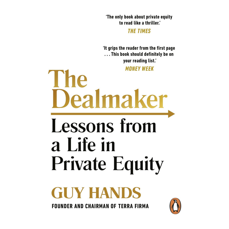 The Dealmaker: Lessons from a Life in Private Equity - The Book Bundle