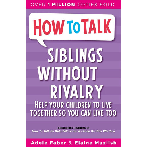 Paperback of Siblings Without Rivalry by Adele Faber and Elaine Mazlish, non-fiction book about sibling relationships.