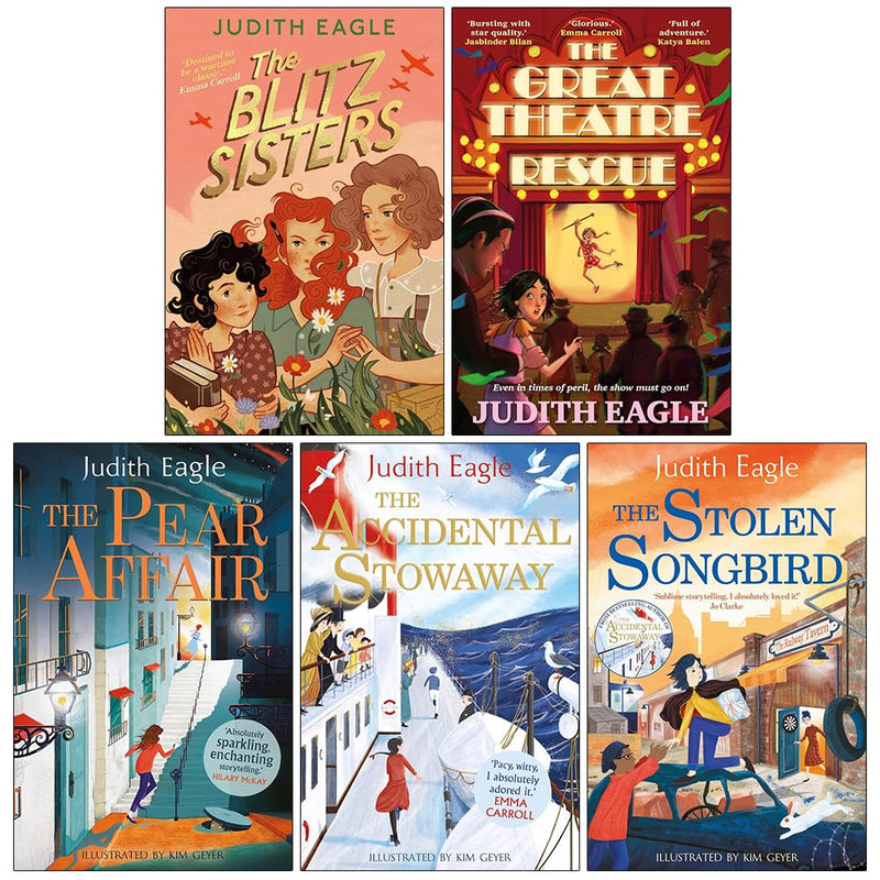 Judith Eagle Collection 5 Books Set(The Blitz Sisters ,The Great Theatre Rescue ,The Pear Affair ,The Accidental Stowaway & The Stolen Songbird) - The Book Bundle
