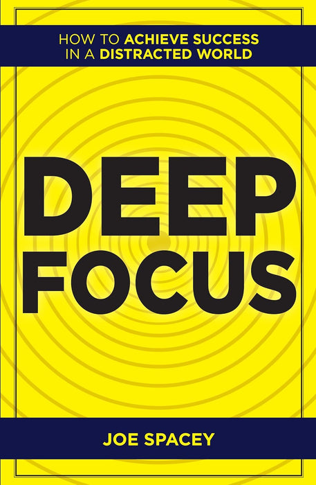 Deep Focus, Focused Living: Master Your Goals 2 Books Collection Set
