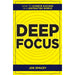 Deep Focus : How to Achieve Success in a Distracted World - The Book Bundle