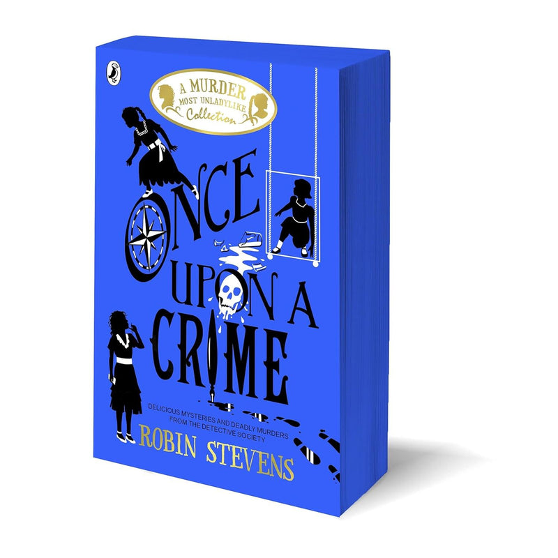 Paperback of "Once Upon a Crime" by Robin Stevens, a Murder Most Unladylike mystery novel for ages 9-12, published by Puffin.