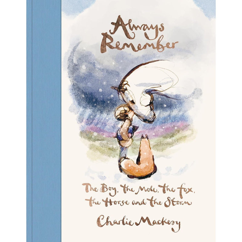 Charlie Mackesy 2 Books Collection Set (Always Remember & The Boy The Mole The Fox and The Horse) - The Book Bundle
