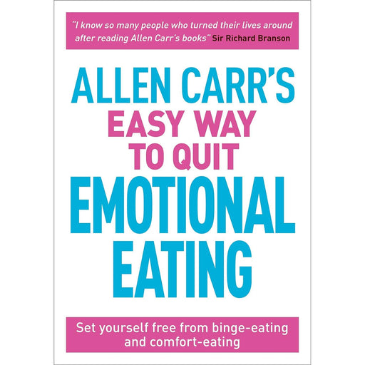 Allen Carr's Easy Way to Quit Emotional Eating: Set yourself free from binge-eating and comfort-eating - The Book Bundle