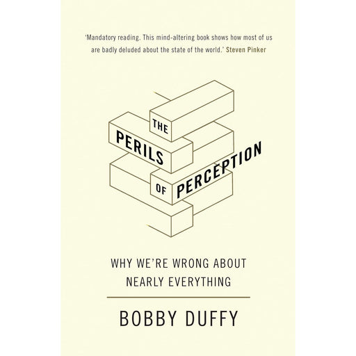 The Perils of Perception: Why We’re Wrong About Nearly Everything by Bobby Duffy - The Book Bundle