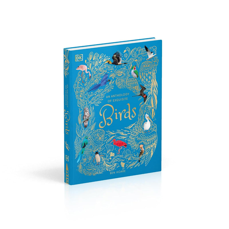 DK Children's Anthologies An Anthology of Exquisite Birds Discover the Beauty of the Avian World - Non Fiction