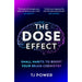 The DOSE Effect: Unlock the secret powers of dopamine, serotonin and more in this neuroscientist's self-help guide to living a happier life - new for 2025! - The Book Bundle