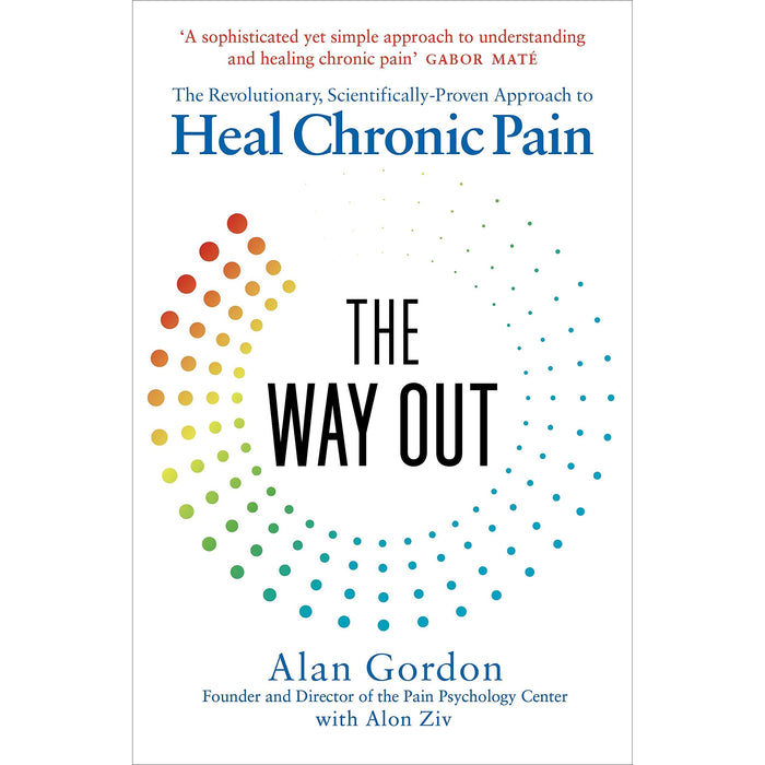 The Way Out: The Revolutionary, Scientifically Proven Approach to Heal Chronic Pain - The Book Bundle