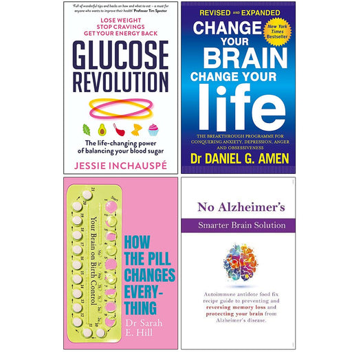 Glucose Revolution, Change Your Brain Change Your Life, How the Pill Changes Everything, No Alzheimer's Smarter Brain Keto Solution 4 Books Collection Set - The Book Bundle