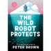 The Wild Robot Protects (The Wild Robot 3) by Peter Brown - The Book Bundle