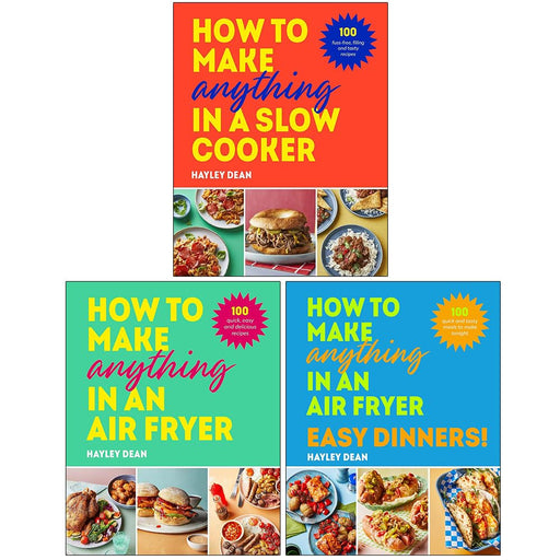 Hayley Dean Collection 3 Books Set (How to Make Anything in a Slow Cooker, How to Make Anything) - The Book Bundle