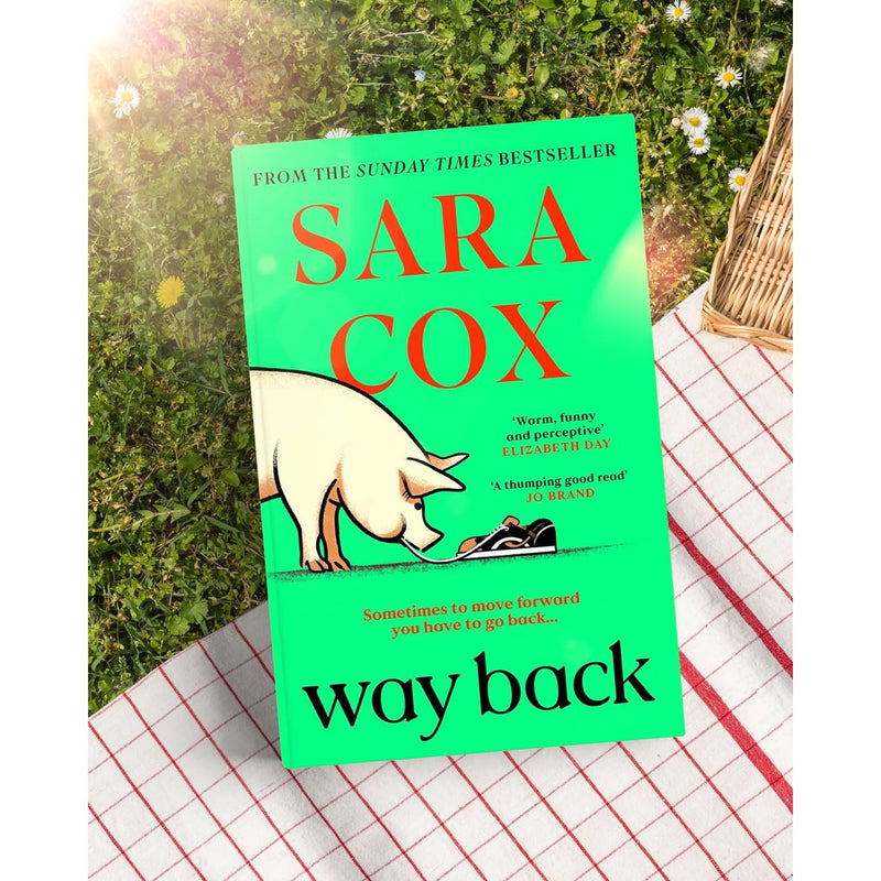 Way Back: The warm and witty novel from the bestselling author of Thrown by Sara Cox