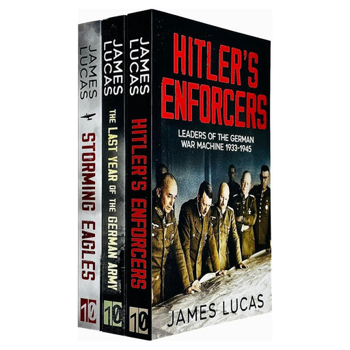 James Lucas Collection 3 Books Set (Hitler's Enforcers, The Last Year of the German Army & Storming Eagles) - The Book Bundle
