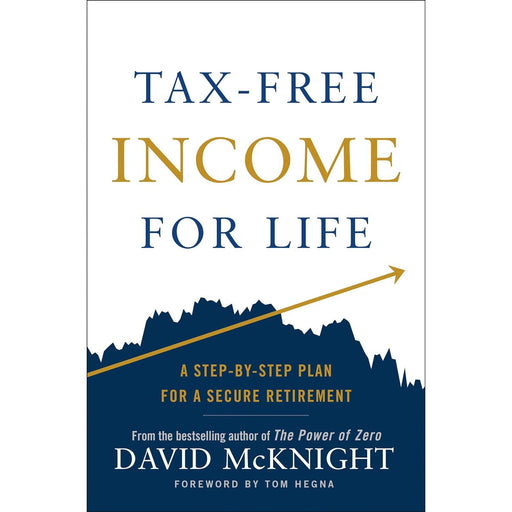 Tax-Free Income for Life: A Step-by-Step Plan for a Secure Retirement - The Book Bundle