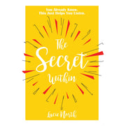 The Secret Within : You Already Know This Just Helps You Listen by Lucie North - The Book Bundle