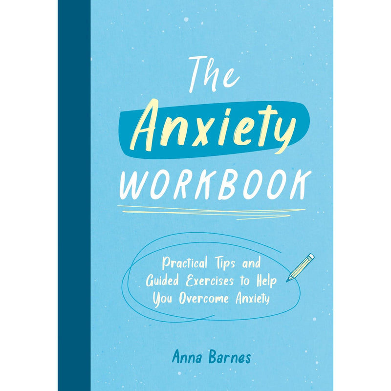 The Anxiety Workbook: Practical Tips and Guided Exercises to Help You Overcome Anxiety - The Book Bundle