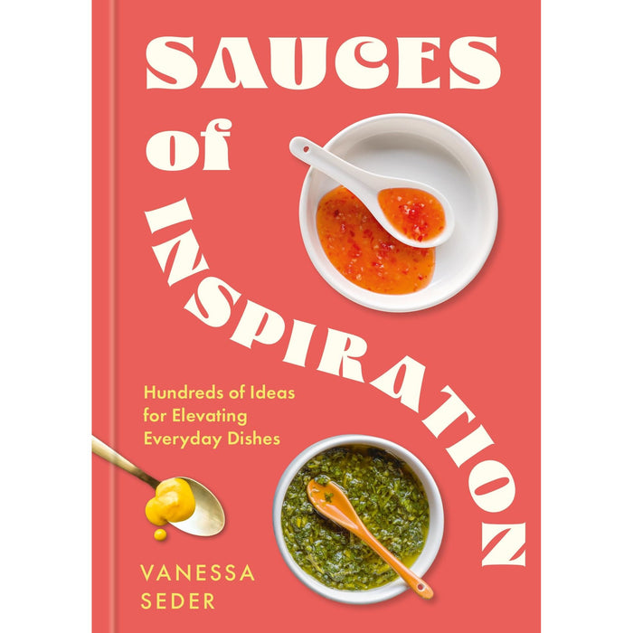 Sauces of Inspiration: Hundreds of Ideas for Elevating Everyday Dishes - The Book Bundle